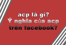 acp là gì? Ý nghĩa của acp trên facebook?