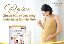 Review của mẹ bầu về thức uống dinh dưỡng Ganola Mum
