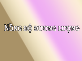 Nồng độ đương lượng là gì? Cách tính nồng độ đương lượng?