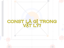 Const là gì trong vật lý?