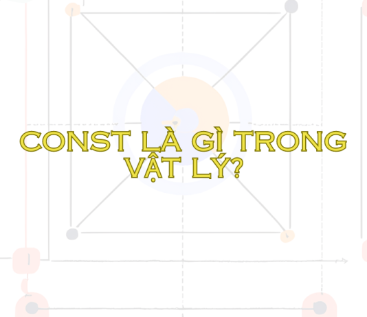 Const là gì trong vật lý?