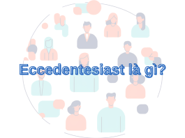 Eccedentesiast nghĩa là gì? Những thông tin cần biết