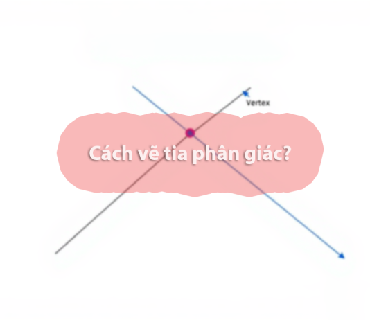 Cách vẽ tia phân giác?